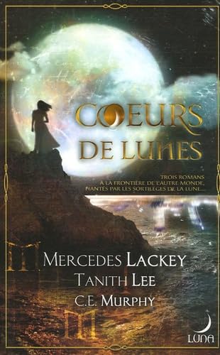 Coeurs de Lunes : La Magie de la Lune 9782280154406