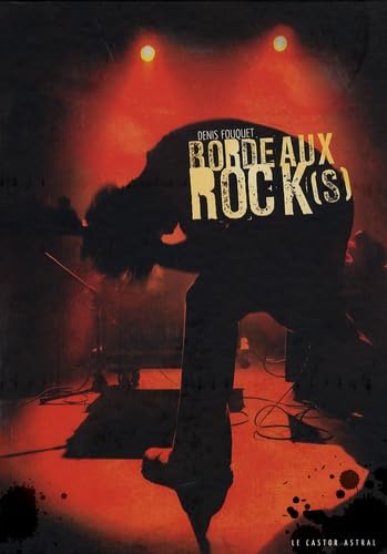 Bordeaux Rock(s) - 1970-2005 9782859206901