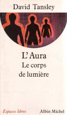 L'Aura : Le corps de lumière 9782226038159