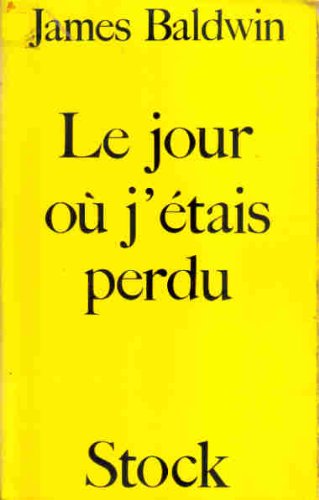 LE JOUR OU J'ETAIS PERDU 