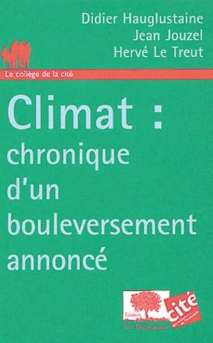Climat : chronique d'un bouleversement annoncé 9782746501737