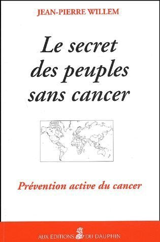 Le secret des peuples sans cancer 9782716310567