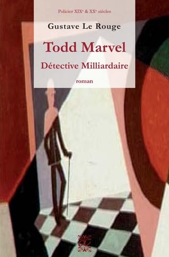 Les aventures de Todd Marvel: Détective milliardaire 9782846331821