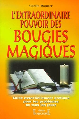 L'extraordinaire pouvoir des bougies magiques 9782841971312