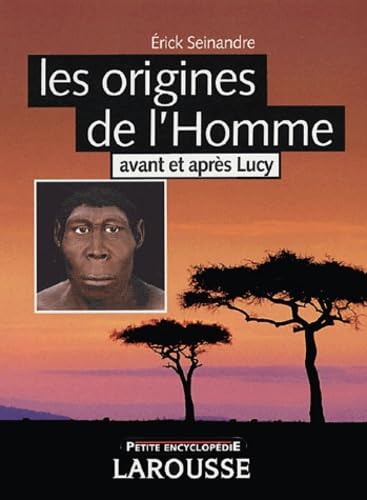 Les origines de l'Homme: Avant et après Lucy 9782035751737