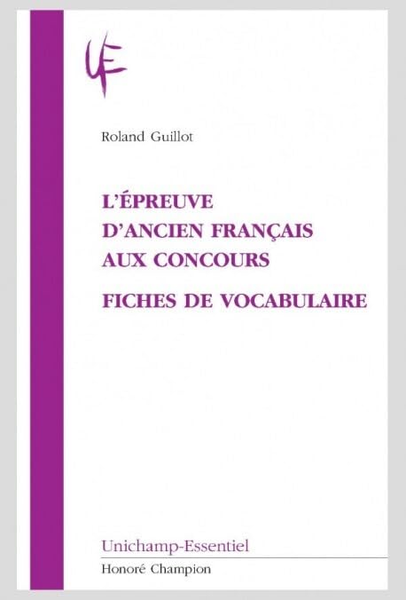 L'épreuve d'ancien français aux concours : Fiches de vocabulaire 9782745317513