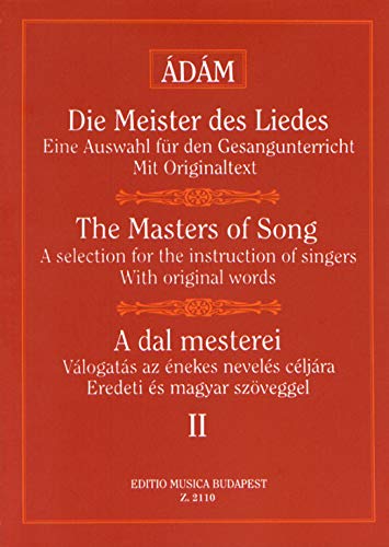 THE MASTERS OF SONG Works of Early English Masters and Beethoven, Weber, Schubert and Mendelssohn for All Species of Voice 2 9790080021101