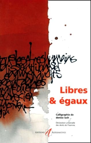Libres & Égaux : La déclaration universelle des droits de l'homme 9782862273129