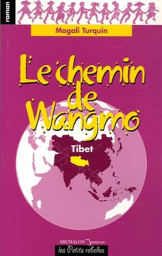 Le chemin de Wangmo 9782841862740