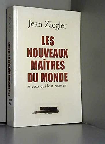 Les nouveaux maîtres du monde et ceux qui leur résistent 9782702879757