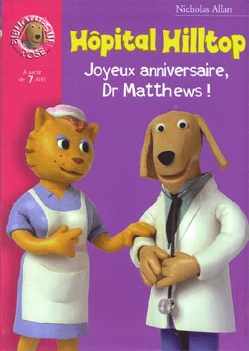 Hopital Hilltop : Joyeux Anniversaire, Dr Matthews ! 9782012006805