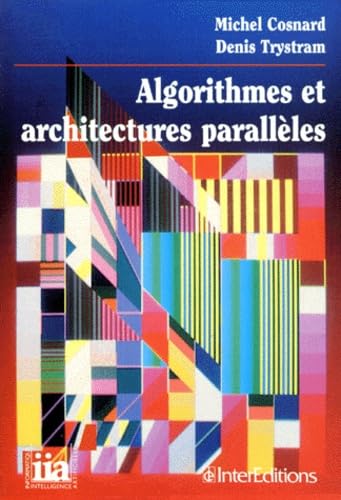 Algorithmes et architectures parallèles 9782729604264
