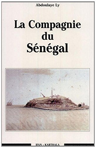 La Compagnie du Sénégal 9782865374069