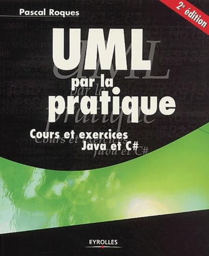 UML par la pratique : Cours et exercices Java et C# 9782212112467