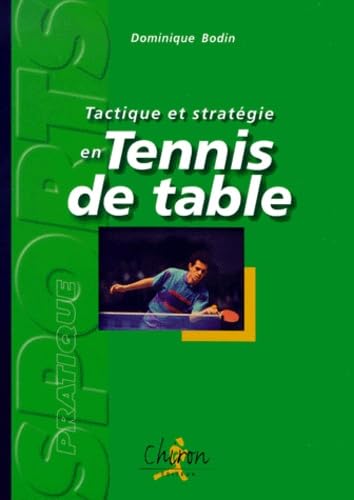 Tactique Et Strategie En Tennis De Table 9782702706534