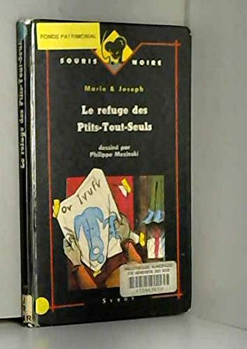 Le Refuge des Ptits-tout-seuls 9782867382895