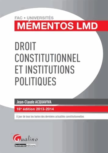 Droit constitutionnel et institutions politiques, 2013-2014 9782297032551