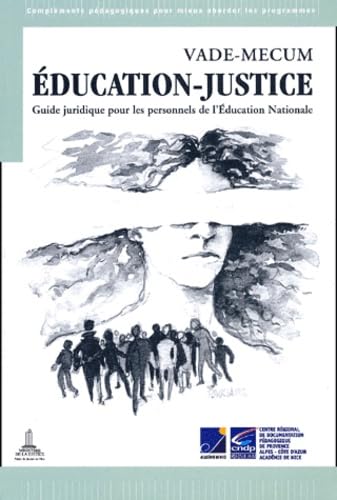 Vade-Mecum Education-justice : Guide juridique pour les personnels de l'éducation nationale 9782206083131