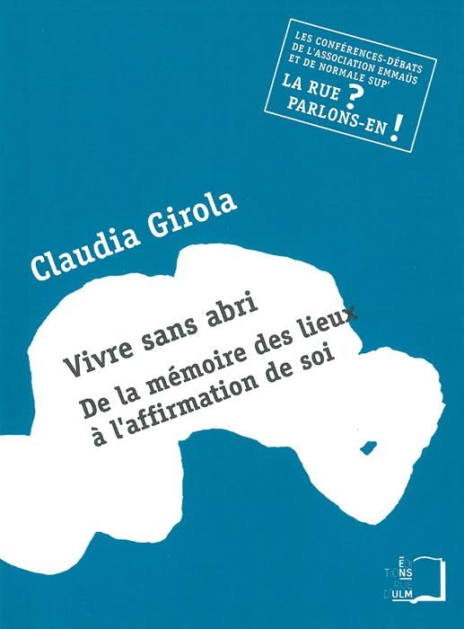 Vivre Sans Abri:De la Mémoire des Lieux a l'Affirmation: Le Mythe de la Gestion Participative 9782728804634