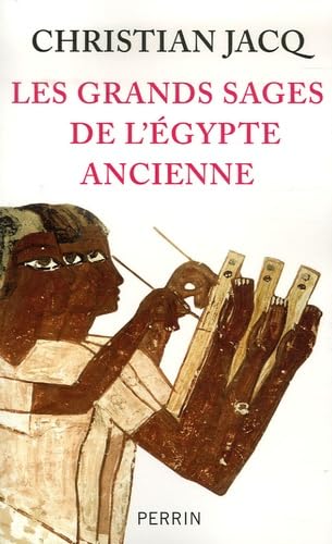 Les grands sages de l'Egypte ancienne: D'Imhotep à Hermès 9782262026257