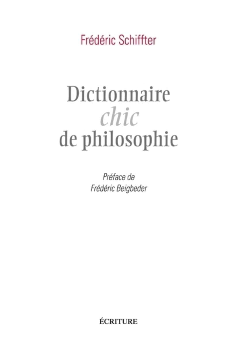 Dictionnaire chic de philosophie 9782359051698