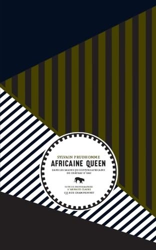 Africaine queen: Dans les salons de coiffure africains de Château d'Eau 9782357190184