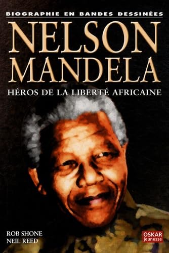 Nelson Mandela: Héros de la liberté africaine 9782350003733