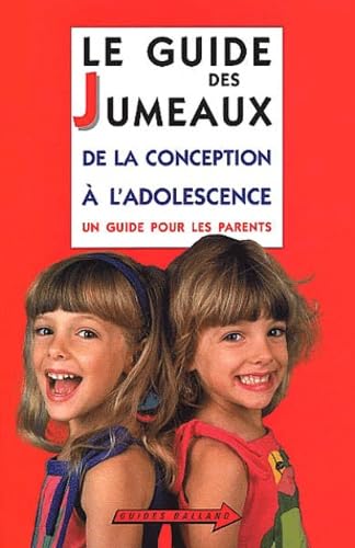 Le Guide des jumeaux : De la conception à l'adolescence 9782715814097