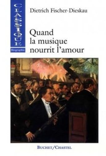 QUAND LA MUSIQUE NOURRIT L AMOUR 9782702016220