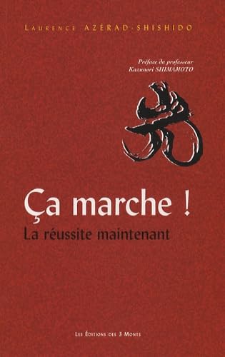 Ca marche ! La réussite maintenant 9782354360061