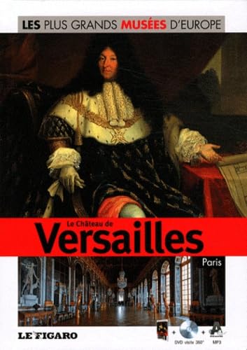 Volume 25 : Le château de Versailles, Paris. Avec DVD visite 360° 9782810503315