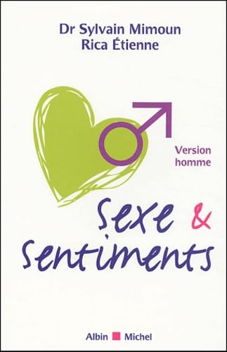 Sexe et Sentiments : Version homme 9782226149824