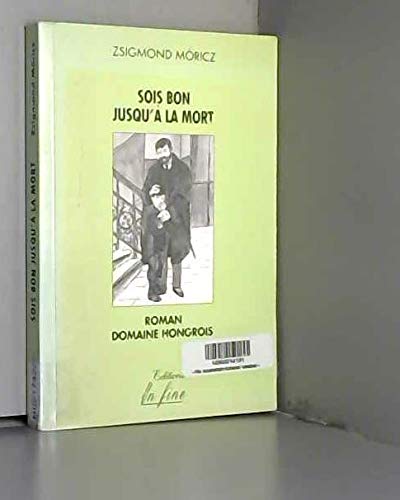 Sois bon jusqu'à la mort 9782840460220
