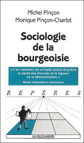 Sociologie de la bourgeoisie 9782707139467