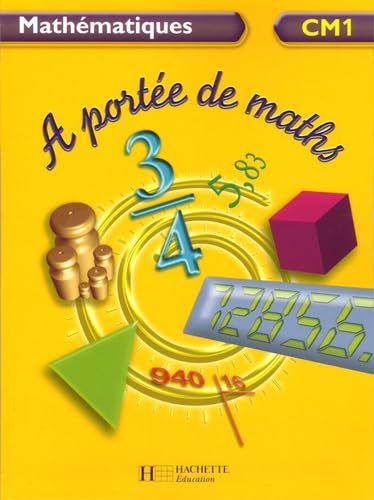 Mathématiques CM1 A portée de maths 9782011173096