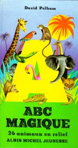 Abc Magique. 26 Animaux En Relief 9782226049865