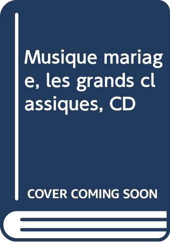 Musique mariage, les grands classiques, CD 3260050392433