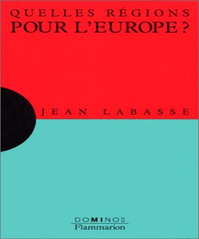 Quelles régions pour l'Europe ?: Un exposé pour comprendre, un essai pour réfléchir 9782080351883