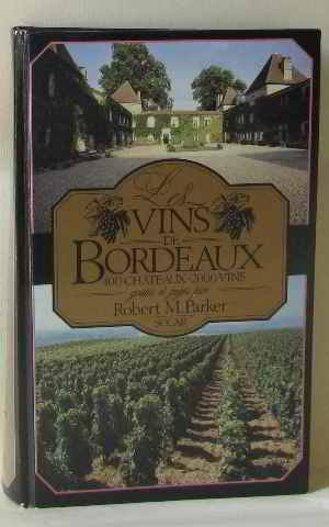 Les vins de bordeaux / 400 chateaux-2000 vins, goutes et juges 9782263016424