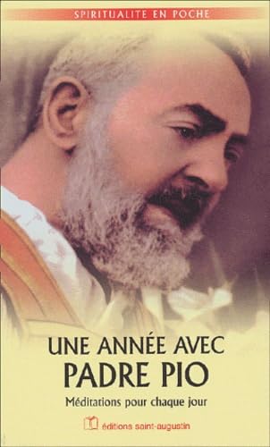 Une année avec Padre Pio : Méditations pour chaque jours 9782880112790