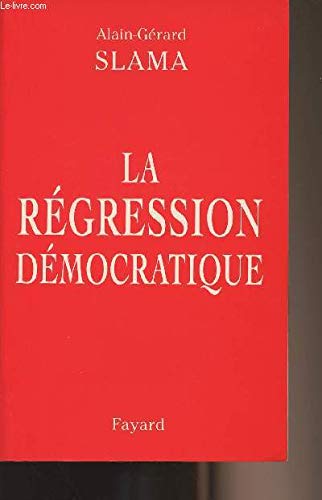 La régression démocratique 9782213595733