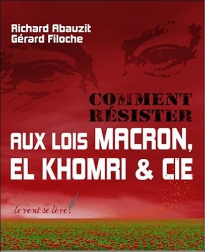 Comment résister aux lois Macron, El Khomri & Cie 9791091102186