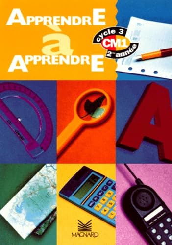 Apprendre à apprendre, CM1 : Cycle 3, 2e année 9782210752719