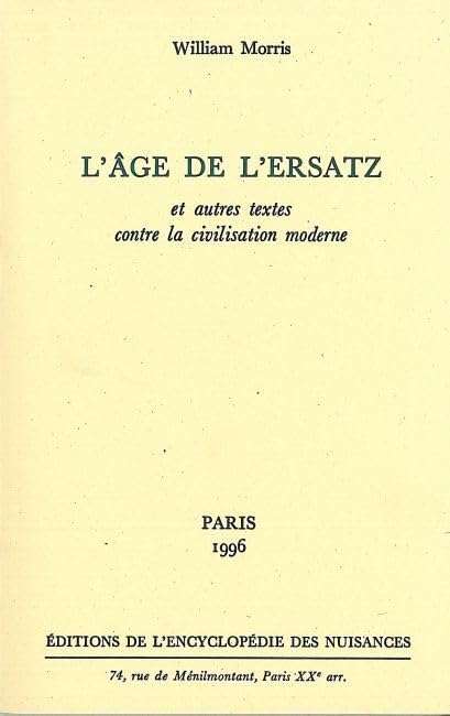 L' Age de l'ersatz et autres textes contre la civilisation moderne 9782910386030