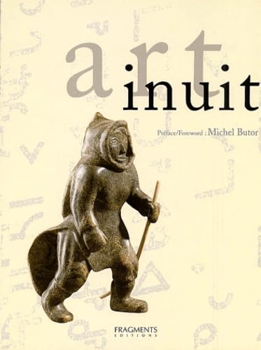 Art inuit. La Sculture et l'Estampe contemporaines des esquimaux du Canada (éditon bilingue français/anglais) 9782908066845