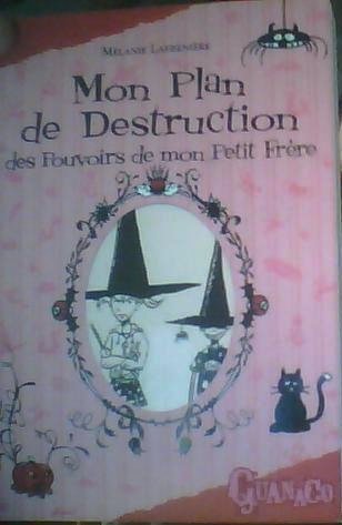 Mon plan de destruction des pouvoirs de mon petit frère 9782298029819
