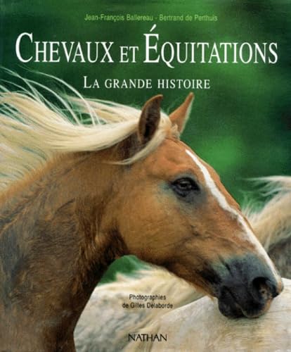 Chevaux Et Equitation. La Grande Histoire 9782092848395