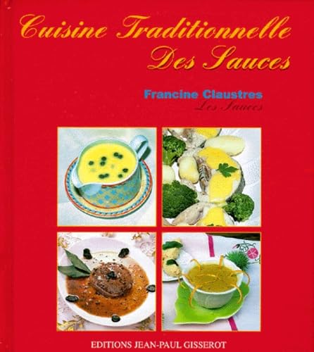 Cuisine traditionnelle les sauces 9782877474573