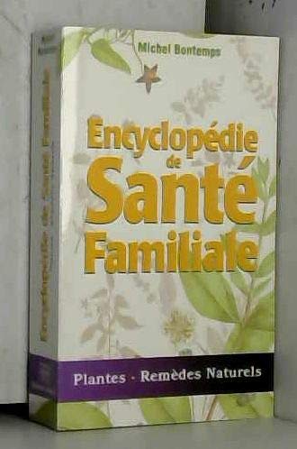 Encyclopédie de santé familiale : Plantes, remèdes naturels 9782877862752