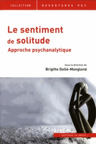 Le sentiment de solitude: Approche psychanalytique 9782848354484